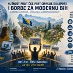 Nužnost političke participacije dijaspore i borbe za modernu BiH